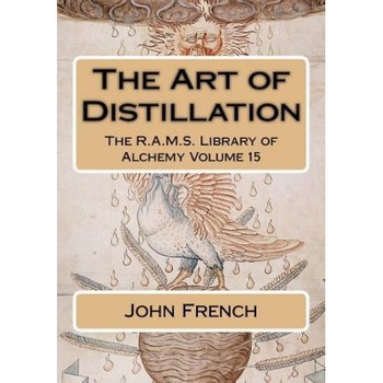 The Art of Distillation, John French (Author) The Art of Distillation, John French (Author)