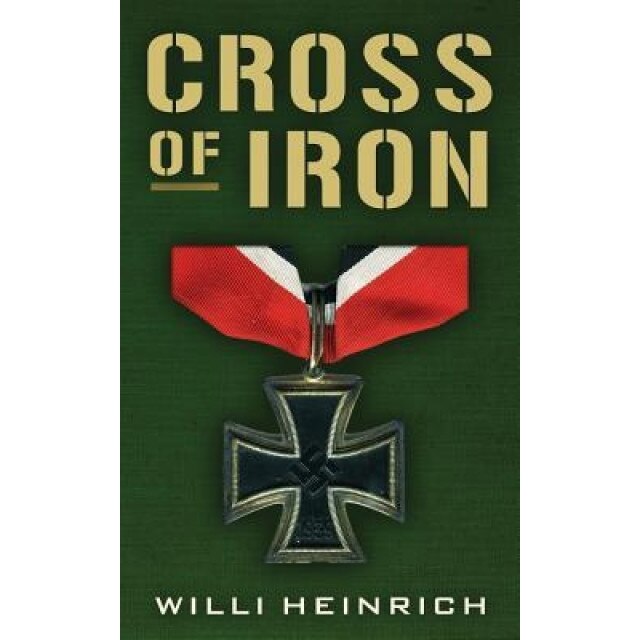 Cross of Iron, Willi Heinrich (Author)