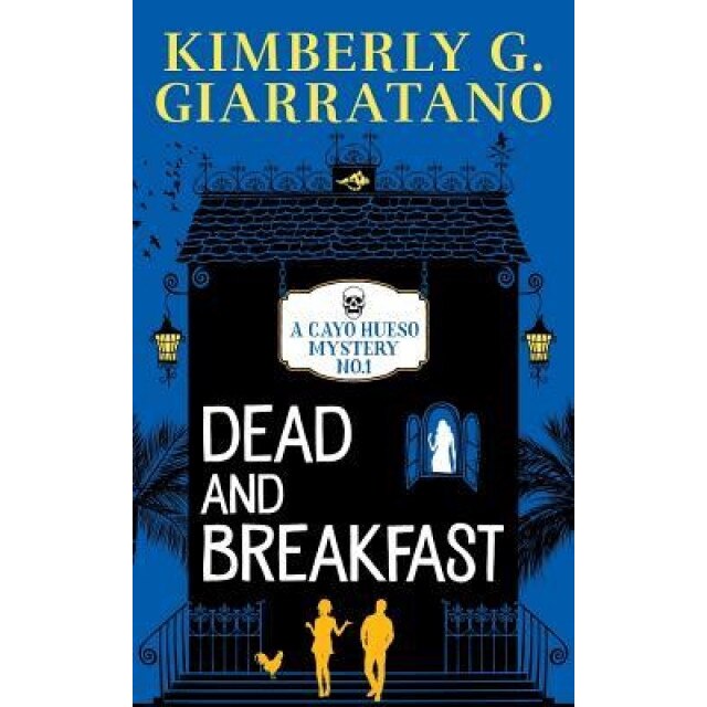 Dead and Breakfast, Kimberly G. Giarratano (Author)