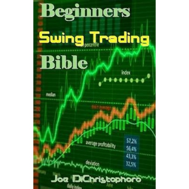 Beginners Swing Trading Bible - Joe Dichristophoro (Author)