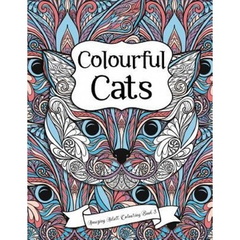 Amazing Adult Colouring Book 3: Colourful Cats: A Beautiful and Relaxing, Creative Colouring Book of Stress Relieving Cat Designs for All Ages., Penny Bloom (Author) Amazing Adult Colouring Book 3: Colourful Cats: A Beautiful and Relaxing, Creative Colouring Book of Stress Relieving Cat Designs for All Ages., Penny Bloom (Author)