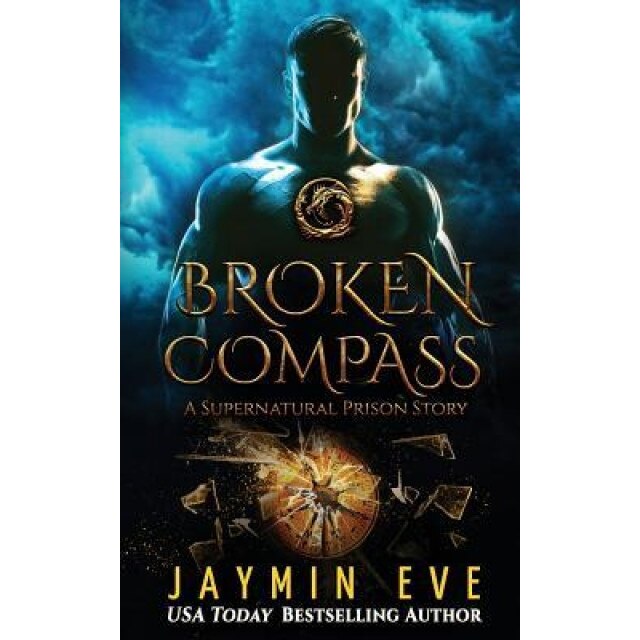 Broken Compass: Supernatural Prison Story 1, Jaymin Eve (Author)