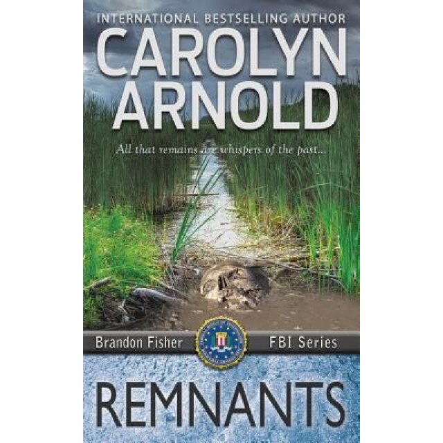 Remnants, Carolyn Arnold (Author)