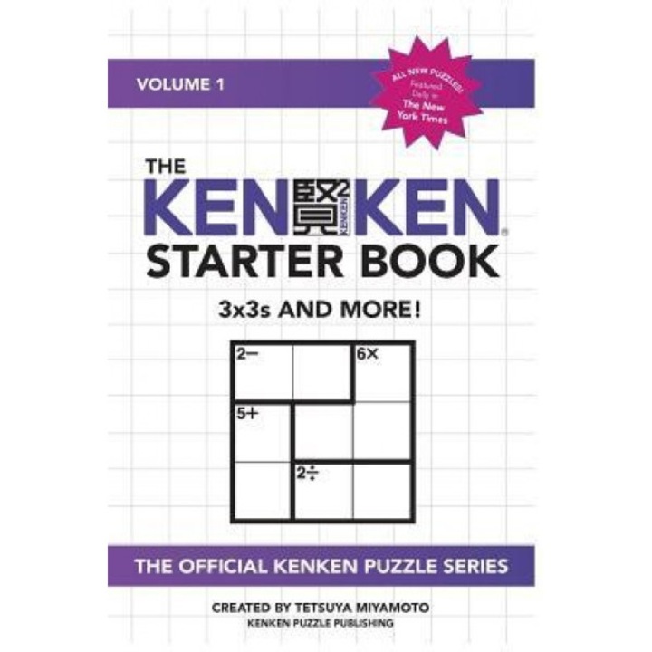 The Kenken Starter Book: 3x3s and More!, Kenken Puzzle Company (Author)