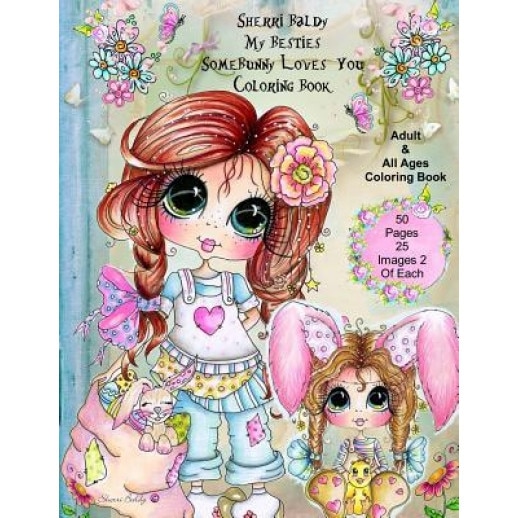 Sherri Baldy My Besties Somebunny Loves You Coloring Book: Vol 43, Sherri Ann Baldy (Author)