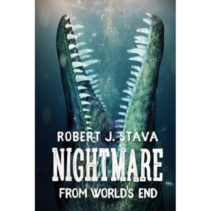 Nightmare from World's End, Robert J. Stava (Author)