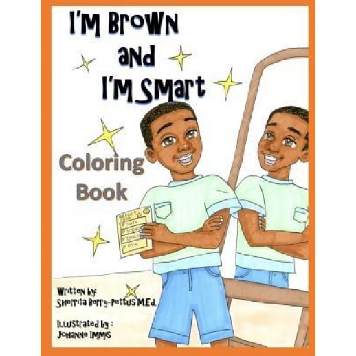 I'm Brown and I'm Smart - Coloring Book, Sherrita Berry-Pettus (Author)