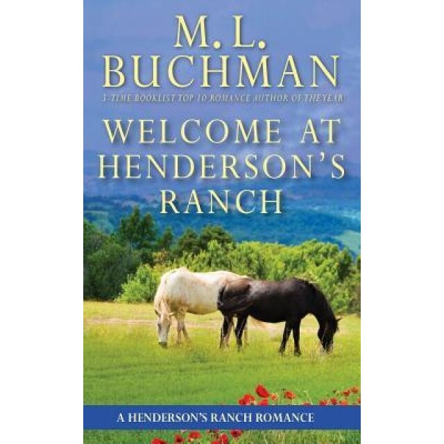 Welcome at Henderson's Ranch, M. L. Buchman (Author)