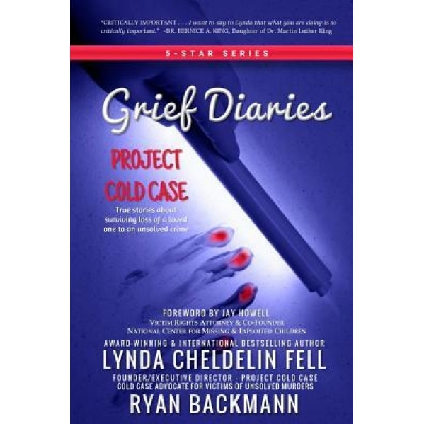 Grief Diaries: Project Cold Case, Lynda Cheldelin Fell (Author)