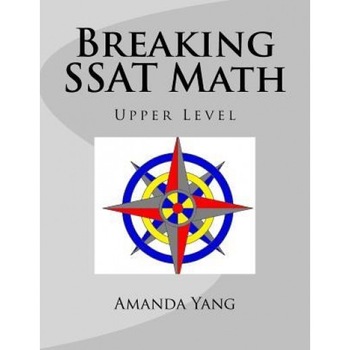 Breaking SSAT Math Upper Level, Amanda Yang (Author) Breaking SSAT Math Upper Level, Amanda Yang (Author)