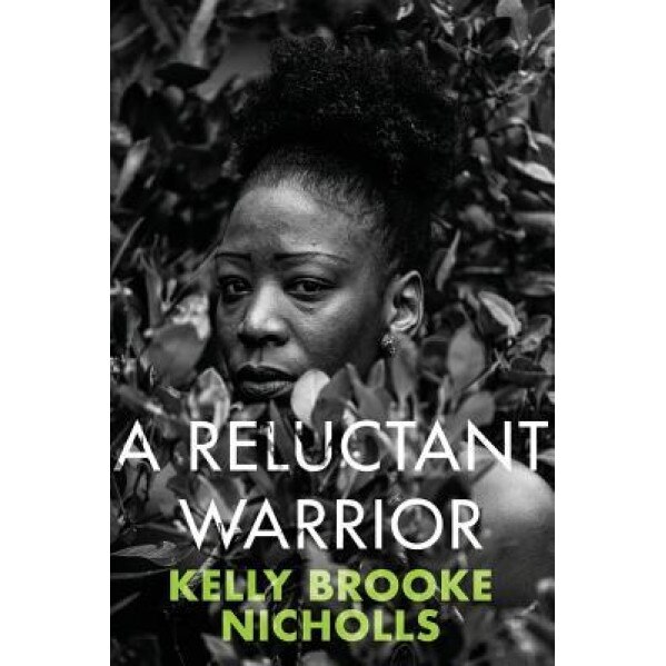 A Reluctant Warrior, Kelly Brooke Nicholls (Author)