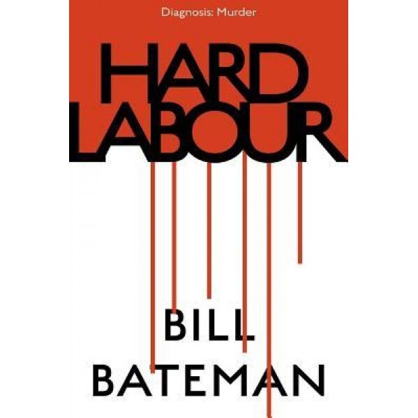 Hard Labour, Bill Bateman (Author)