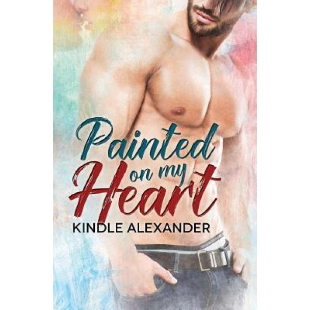 Painted on My Heart, Kindle Alexander (Author)