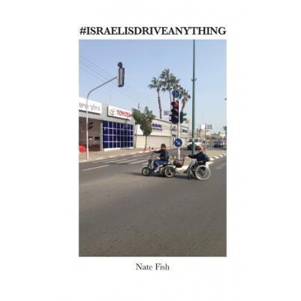 Israelis Drive Anything, Nate Fish (Author)