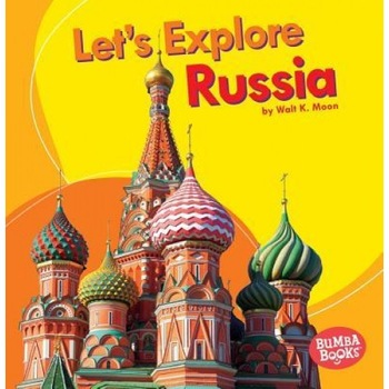 Let's Explore Russia, Walt K. Moon (Author) Let's Explore Russia, Walt K. Moon (Author)