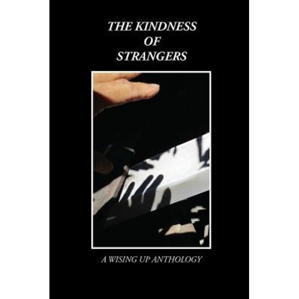 The Kindness of Strangers - Heather Tosteson (Editor)
