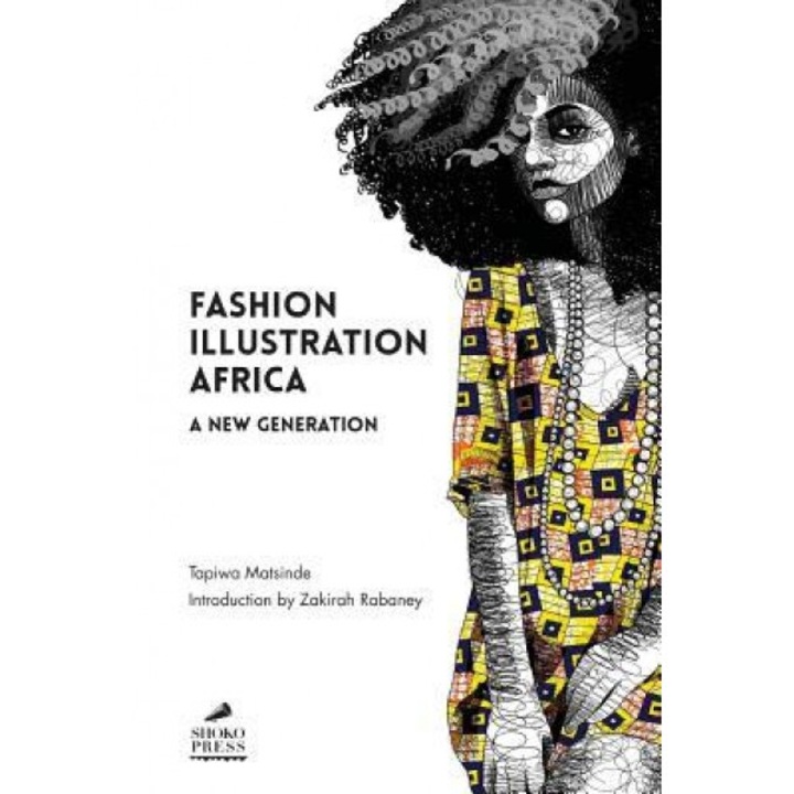 Fashion Illustration Africa, Tapiwa Matsinde (Author)