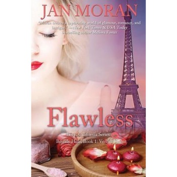 Flawless (a Love, California Series Novel, Book 1), Jan Moran (Author) Flawless (a Love, California Series Novel, Book 1), Jan Moran (Author)