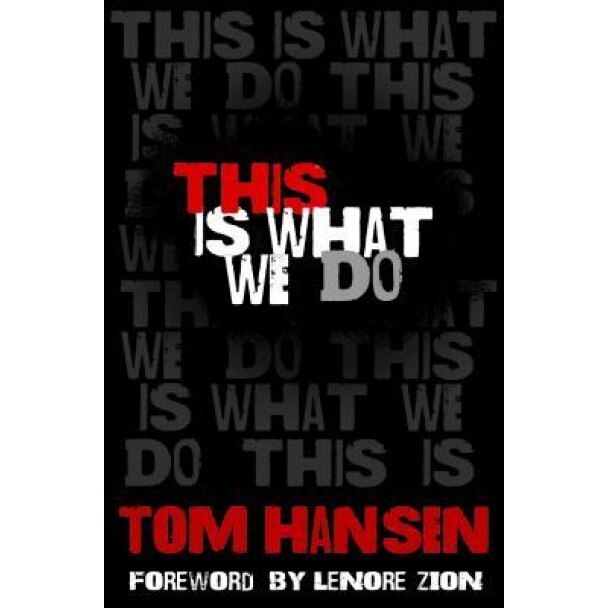 This Is What We Do, Tom Hansen (Author)