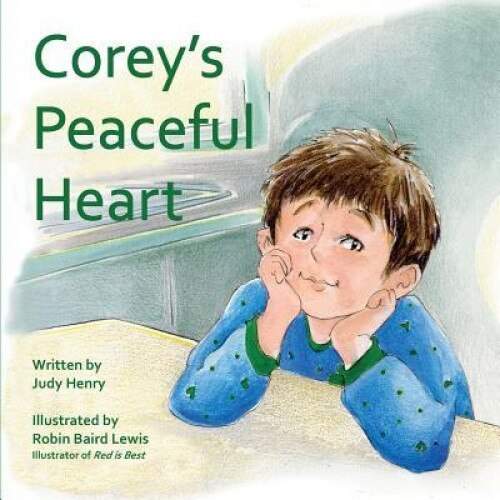Corey's Peaceful Heart, Judy Clerc Henry (Author)