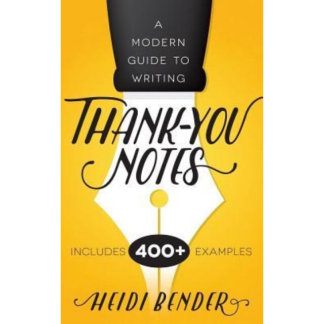 A Modern Guide to Writing Thank-You Notes, Heidi Bender (Author)