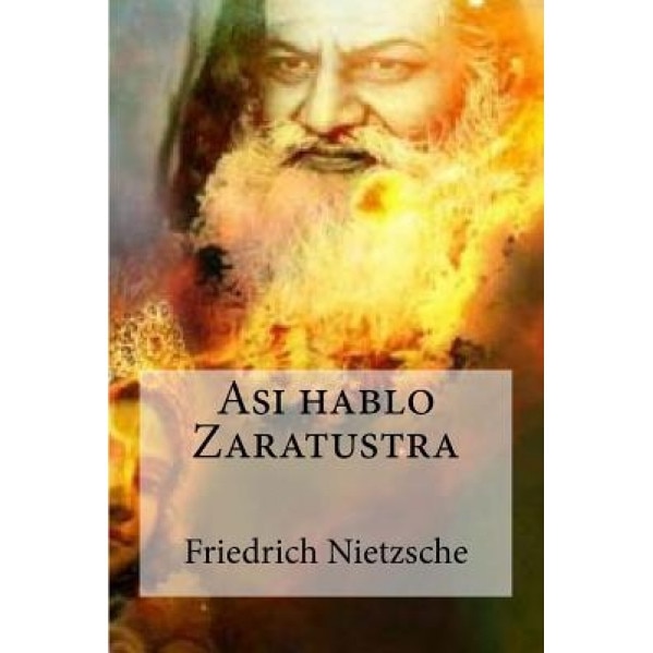 Asi Hablo Zaratustra, Friedrich Nietzsche (Author)