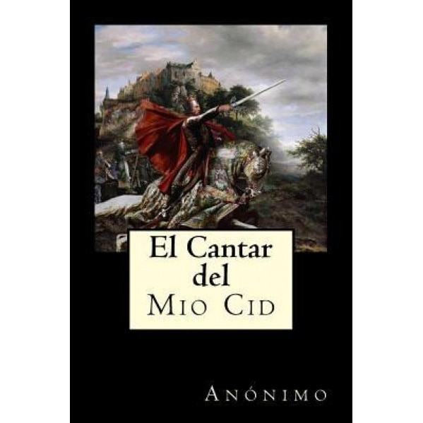 El Cantar del Mio Cid, Anonimo (Author)
