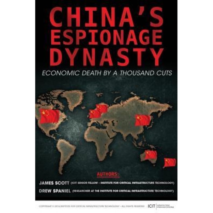 China's Espionage Dynasty: Economic Death by a Thousand Cuts, James Scott (Author)