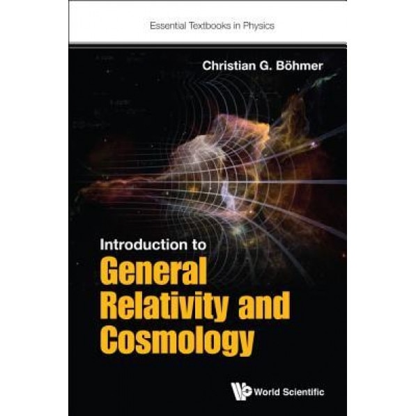 Introduction to General Relativity and Cosmology, Christian G. Boehmer (Author)