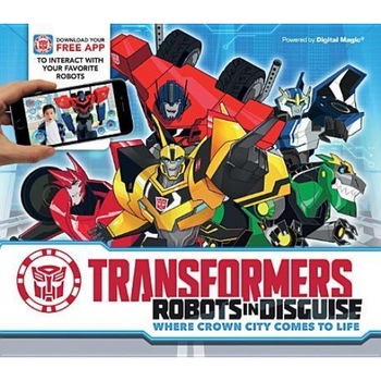 Transformers: Robots in Disguise: Where Crown City Comes to Life, Caroline Rowlands (Author) Transformers: Robots in Disguise: Where Crown City Comes to Life, Caroline Rowlands (Author)