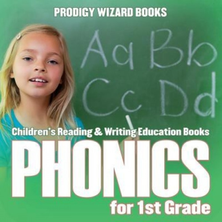 Phonics for 1st Grade: Children's Reading & Writing Education Books, Prodigy Wizard Books (Author)
