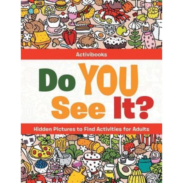 Do You See It? Hidden Pictures to Find Activities for Adults, Activibooks (Author)