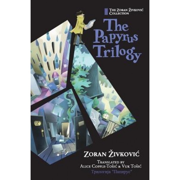 The Papyrus Trilogy, Zoran Zivkovic (Author)