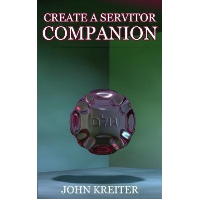 Create a Servitor Companion - John Kreiter (Author)