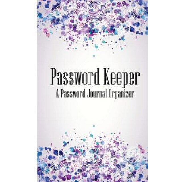 Password Keeper a Password Journal Organizer: Internet Address Logbook / Password Logs - T. Michelle (Author)