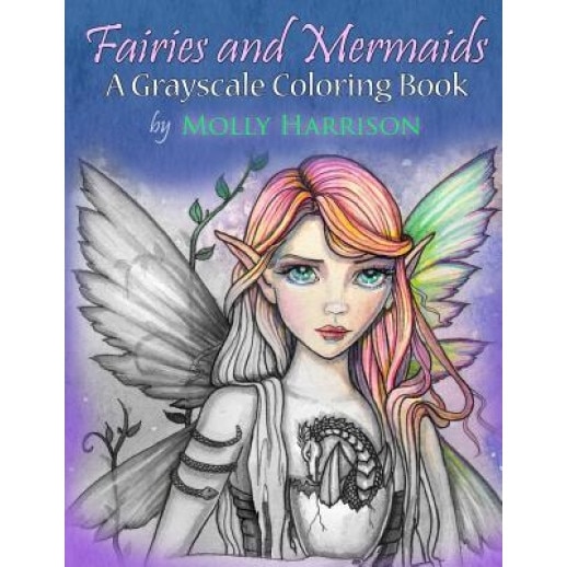 Fairies and Mermaids: A Grayscale Coloring Book, Molly Harrison (Author)