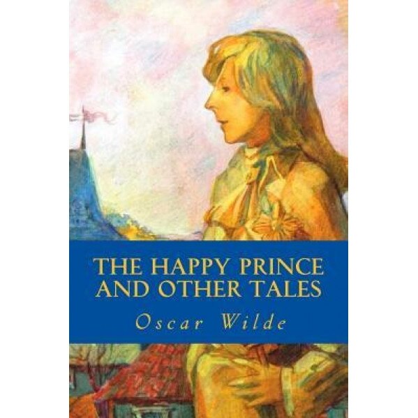 The Happy Prince and Other Tales, Oscar Wilde (Author)