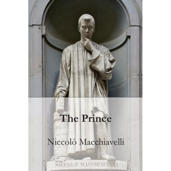 The Prince, Niccolo Macchiavelli (Author)