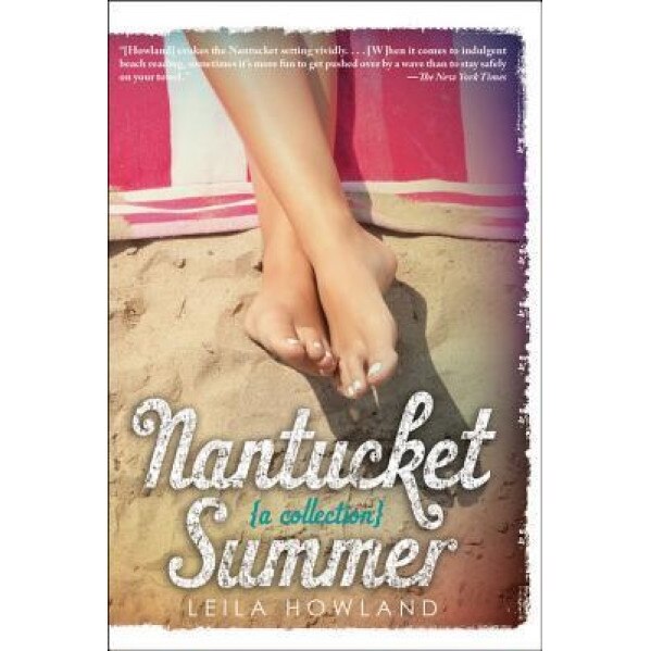 Nantucket Summer [Nantucket Blue and Nantucket Red Bind-Up], Leila Howland (Author)