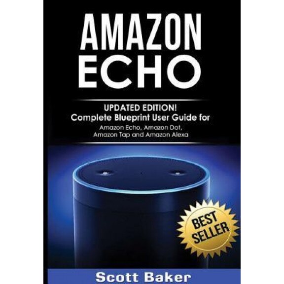 Amazon Echo, Scott Baker (Author)