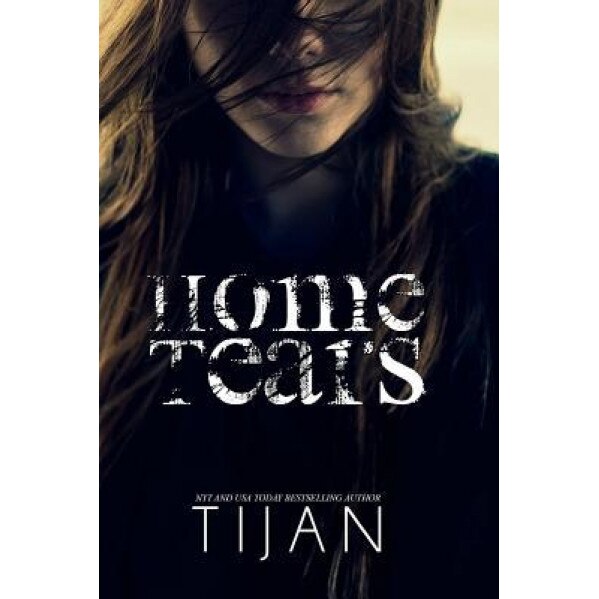 Home Tears, Tijan (Author)