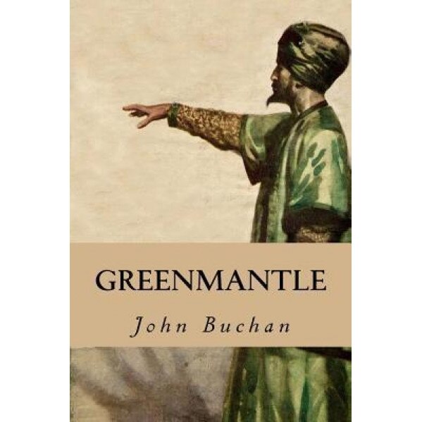 Greenmantle, John Buchan (Author)