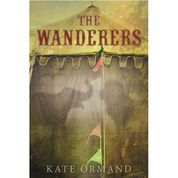 The Wanderers, Kate Ormand (Author)