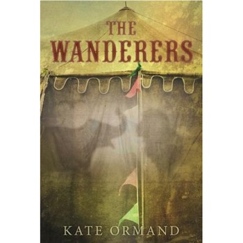 The Wanderers, Kate Ormand (Author) The Wanderers, Kate Ormand (Author)