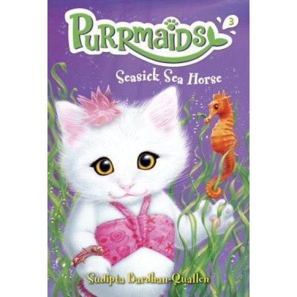 Purrmaids #3: Seasick Sea Horse, Sudipta Bardhan-Quallen (Author)