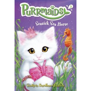 Purrmaids #3: Seasick Sea Horse, Sudipta Bardhan-Quallen (Author) Purrmaids #3: Seasick Sea Horse, Sudipta Bardhan-Quallen (Author)