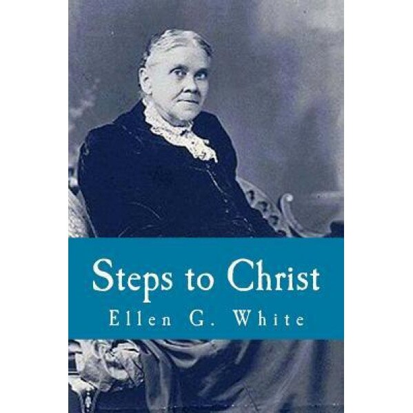Steps to Christ, Ellen G. White (Author)
