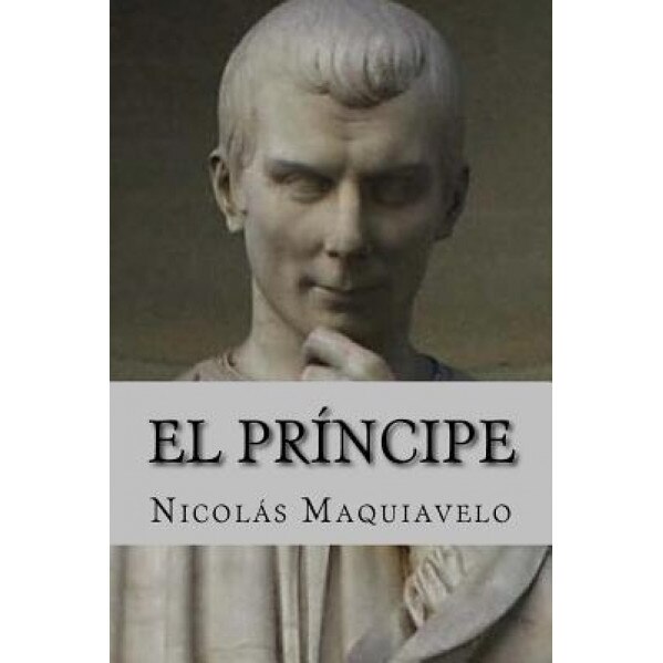 El Principe (Spanish Edition), Nicolas Maquiavelo (Author)