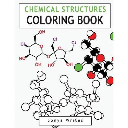 Chemical Structures Coloring Book, Sonya Writes (Author)