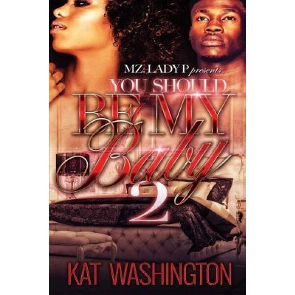You Should Be My Baby 2, Kat Washington (Author)
